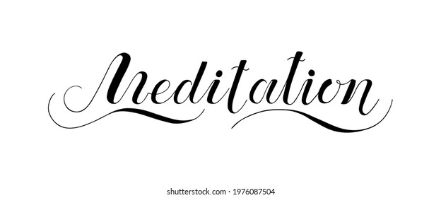 Meditation with hands written vector phrase. Black ink lettering isolated on white background. Brush calligraphy. Design text for studio, center, banner, print, postcard, template, lesson.
