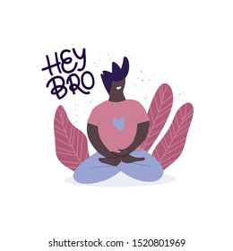 Meditation man flat vector illustration. Hey bro lettering. Concentration and relaxation isolated design element. Cartoon smiling dark skin man sitting in lotus pose. Yoga practicing composition