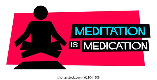 Meditation is Medication Poster With Man Doing Yoga