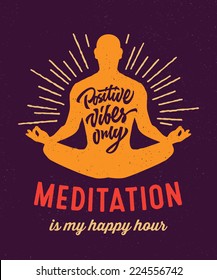 "Meditation ist meine Happy Hour" T-Shirt-Bekleidungsdesign mit Silhouette und Handschrift