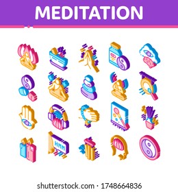 Meditation Practice Collection Icons Set Vector. Meditation Yoga Relaxation Aromatic Therapy, Human Concentration, Gong And Painting Isometric Illustrations