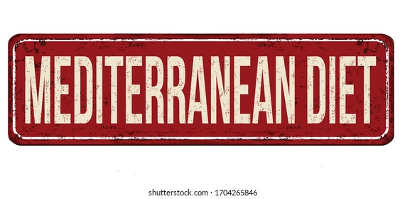 Mediterranean diet vintage rusty metal sign on a white background, vector illustration