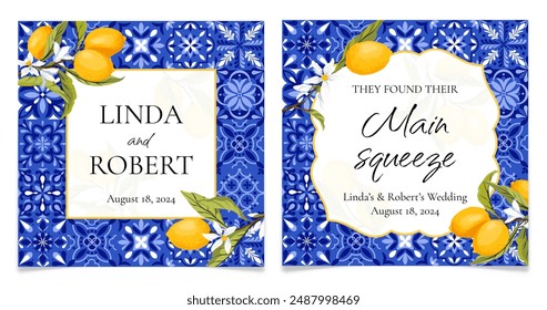 Mediterranean Main Squeeze Wedding Invitation. Italian Blue Tiles. Talavera Citrus Marriage postcard. Amalfi theme wedding announcement card. Lemon branches with fruits, flowers and leaves. Vector.