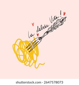 Mediterranean romantic food aesthetic cute hand drawn pasta spaghetti lettering print Italian elements, summer vacation positive vibe mood. La dolce vita doodle text inscription, perfect for cafe and