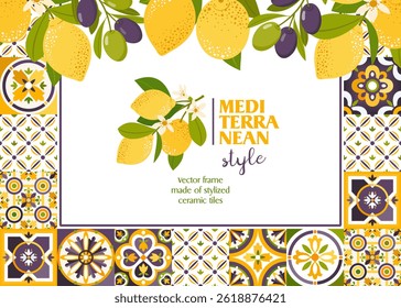 Mediterranean tile pattern with lemons and olives in a frame. A set of stylized Mediterranean tiles. Illustrated vector clipart. Hand draw no ai.