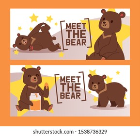 Meet bear set of circus banners vector illustration. Cartoon brown grizzly bear. Teddy in different pose and activities, sitting, dancing and lying, eating sweet honey from glass jar. Paw in sticky