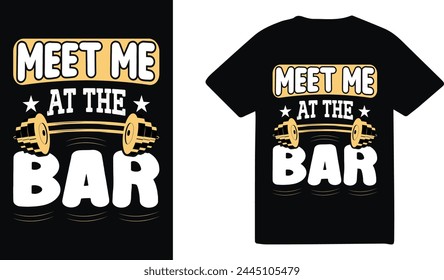 Meet me at the Bar fitness quotes tshirt Design Template. Fitness  Diet Daily Fitness Sheets Gym Physical Activity Training Quotes T-shirt Design Template.