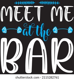 meet me at the bar t shirt design, vector file.