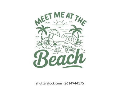Meet Me at the Beach, Summer Vibes Hand Drawn Summer T Shirt Design