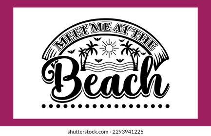 Meet Me At The Beach Svg cut File Design