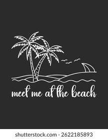 Meet me at the beach, Trendy and vibrant summer T-shirt design, featuring bold typography and colorful seasonal element, Perfect for warm-weather fashion, vacation outfits