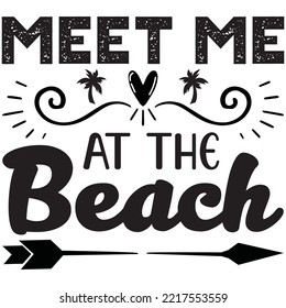 Meet Me At The Beach T-shirt Design Vector File.