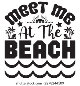 Meet Me at the Beach T-shirt Design Vector File