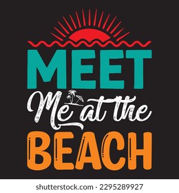 Meet Me at the Beach T-shirt Design Vector File svg