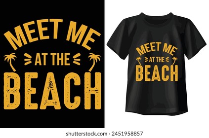 Meet me at the beach T-shirt, summer Typography T-shirt Design