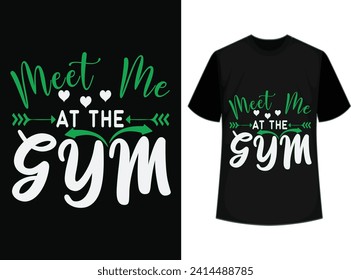 Meet me at the gym t-shirt design, quotes t-shirt design