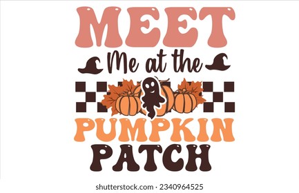 Meet Me at the Pumpkin Patch Retro Design