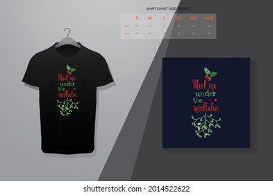 Meet me under the mistleto t-shirt design. T-shirt design Vector print. Minimalistic trendy typography on short sleeve shirt.