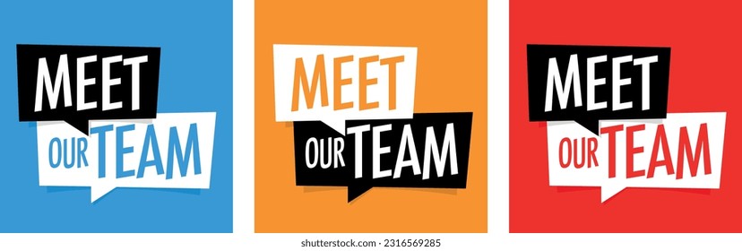 Meet our Team on speech bubble