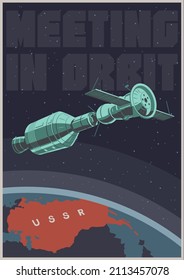 Meeting in Orbit. Retro Space Propaganda Posters Style Illustration, Earth Orbit and Space Ships