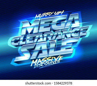 Mega clearance sale, massive discounts, hurry up, vector poster, retro futurism style