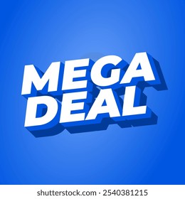 Mega deal. Text effect design in 3D look for promotional ads. Square size
