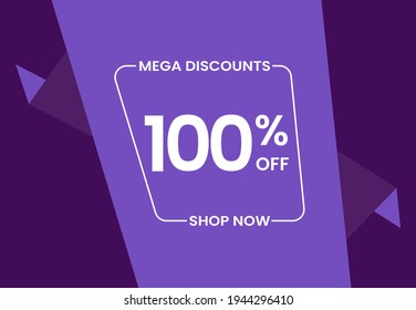 Mega Descuentos 100% Fuera De Compra Ahora. 100 por ciento Descuento venta moderna pancarta ilustración vectorial