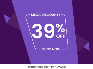 Mega Discounts 39% Off Shop Now. 39 percent Discount sale modern banner vector illustration