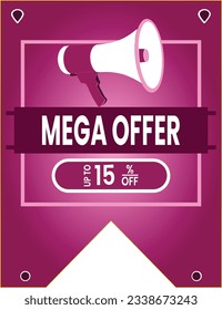 Mega offer up to fifteen percent off