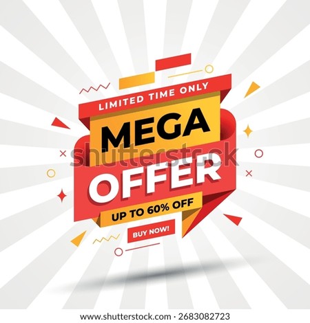Mega Offer Limited Time Promotion