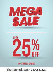 Mega sale. 3D Mega sale with up to 25% off and discount in red color Facebook post. Mega sale promotion post for social media. 25% sale announcement banner with cyan background. upto twenty five off.
