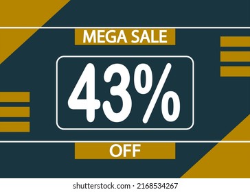 Mega sale 43% off sign. 43% percent discount for product promotion.