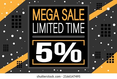Mega sale 5% off. Banner for discounts and limited time promotion on black.