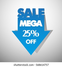 Mega Sale Arrow banner in pop-art style. The global fall in prices. 25 % OFF. Abstract background. Advertising poster. Vector illustration