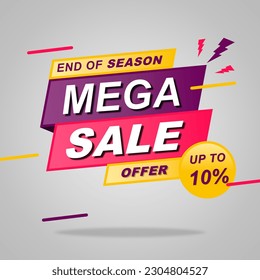Mega sale banner template design with End of season. Up To 10% Discount. Vector illustration.