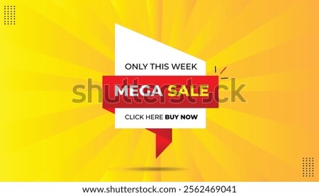 Mega Sale! Click Here to Buy Now Only This Week Editable Sticker Icon Label in EPS Format. Bold White and Yellow Font, Red Gradient Shapes and Abstract Hot Background. Limited Time Offer