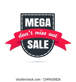 MEGA SALE don't miss out shield tag ribbon badge sale label concept template vector illustration isolated on white background. Web banners elements for website and advertising. Discount ribbon label.