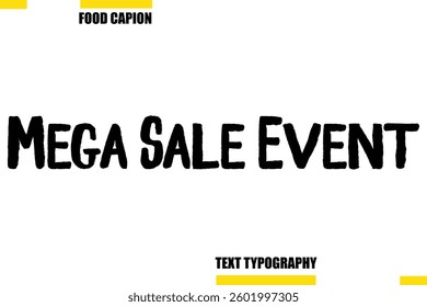 Mega Sale Event Vector  Typography Text Illustration For Special Offer Banner