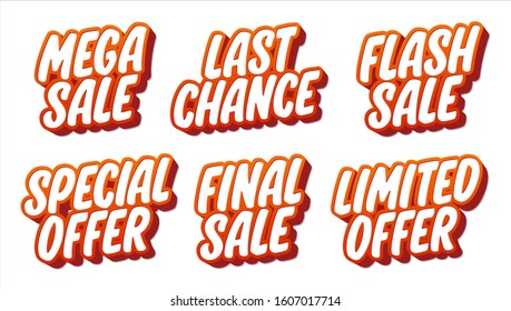 Mega sale. Last chance. Flash sale. Special offer. Final sale. Limited offer. Vector lettering set.