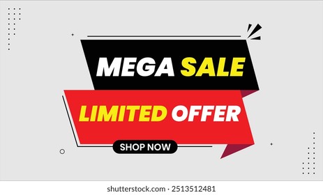 Mega Sale Limited Time Offer Shop Now for Special Discounts Grab Your Banner Template in Red White Black and Yellow Backgrounds Don't Miss Out on Exclusive Deals Create Eye Catching Designs 