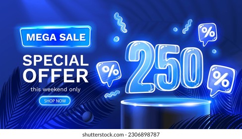 Mega sale special offer, Neon 250 off sale banner. Sign board promotion. Vector illustration