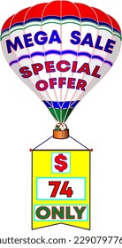 Mega-Verkauf Sonderangebot nur 74 Dollar, Vektorgrafik von Weißballon mit Werbebanner, illustrative große Werbung für Groß- und Einzelhandel. Gott ist gut!