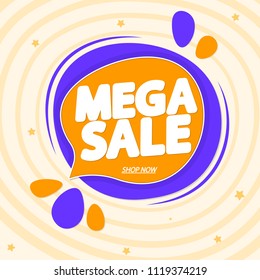 Mega Sale, speech bubble banner, discount tag design template, app icon, vector illustration