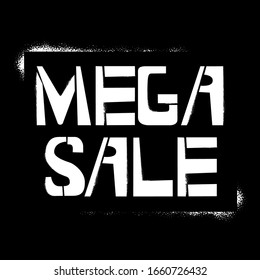 Mega Sale stencil graffiti on black background. Design lettering templates for greeting cards, overlays, posters