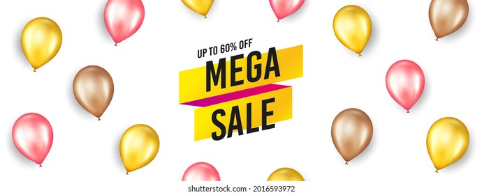 Mega sale sticker. Promotion ad banner with 3d balloons. Discount banner shape. Coupon tag icon. Isolated party balloons background. Mega sale label. Vector