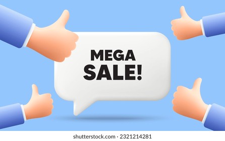Mega Sale tag. 3d speech bubble banner with like hands. Special offer price sign. Advertising Discounts symbol. Mega sale chat speech message. 3d offer talk box. Vector