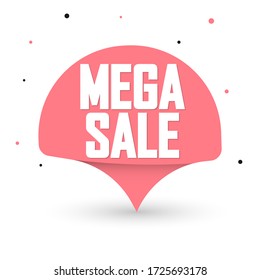 Mega Sale, tag design template, discount speech bubble banner, app icon, vector illustration