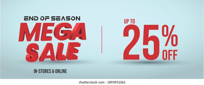 Mega Sale. Upto 25% off discount Mega sale cover banner for social media and website in 3D text. 3D Mega sale end of season 25% sale cover in red color. 25% off cover banner. End of season. in stores.