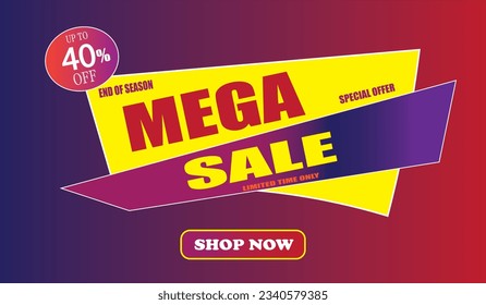 Mega sale vector template , mega sale up to 40% off shop now , end of season special offer sale banner design