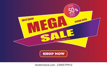 Mega sale vector template , mega sale up to 50% off shop now , end of season special offer sale banner design